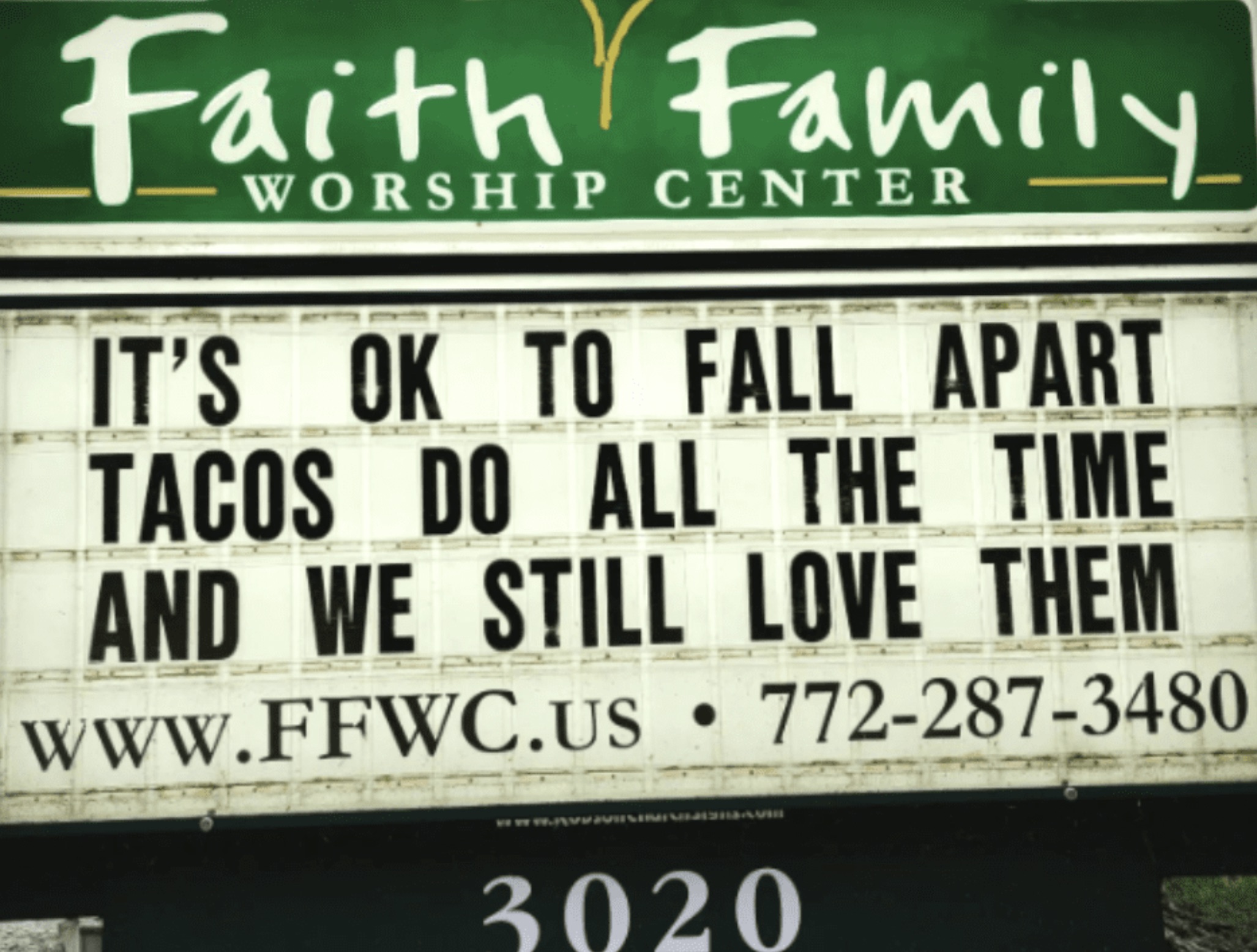 signage - Faith Family Worship Center It'S Ok To Fall Apart Tacos Do All The Time And We Still Love Them 7722873480 3020